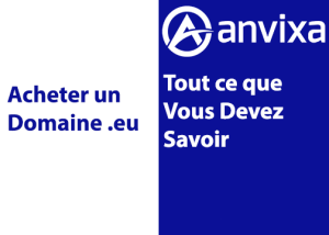 Acheter un Domaine .eu : Tout ce que Vous Devez Savoir
