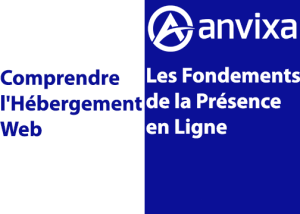 Comprendre l’Hébergement Web : Les Fondements de la Présence en Ligne